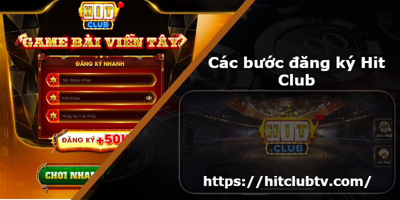 Các bước đăng ký Hit Club