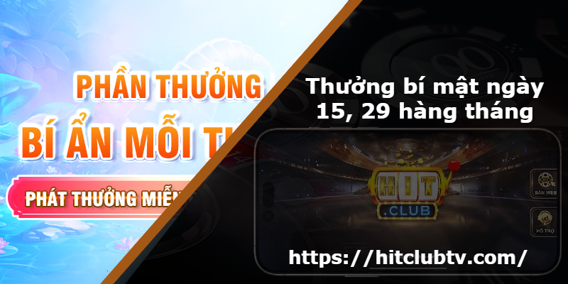 Thưởng bí mật ngày 15, 29 hàng tháng