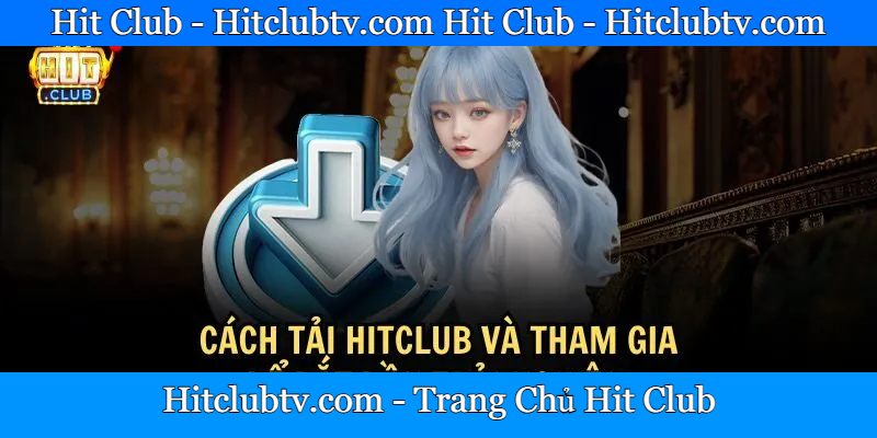 Giải đáp những thắc mắc phổ biến khi tải ứng dung hitclub.com