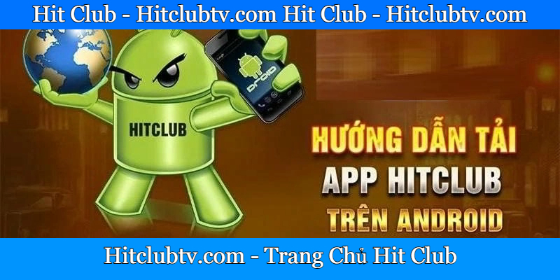 Tải app Hit Club tham gia cá cược tiện lợi
