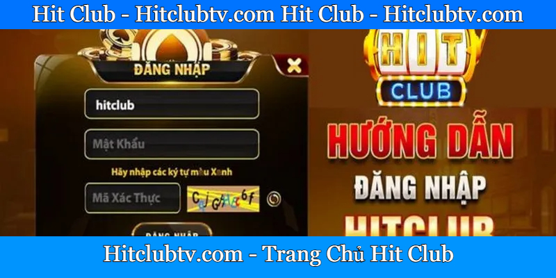 Cùng chúng tôi tìm hiểu giới thiệu về đăng nhập Hit Club Cùng chúng tôi tìm hiểu giới thiệu về đăng nhập Hit Club